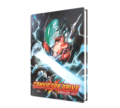 Convictor Drive: Armored by Grief 2nd Edition (Hardcover)